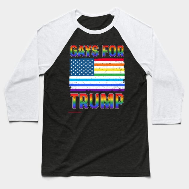 Gays For Trump Baseball T-Shirt by Tee__Dot